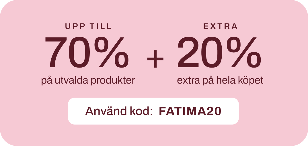 Fatimas favoriter: upp till 70 % på utvalda produkter + 20 % extra på hela köpet med koden FATIMA20