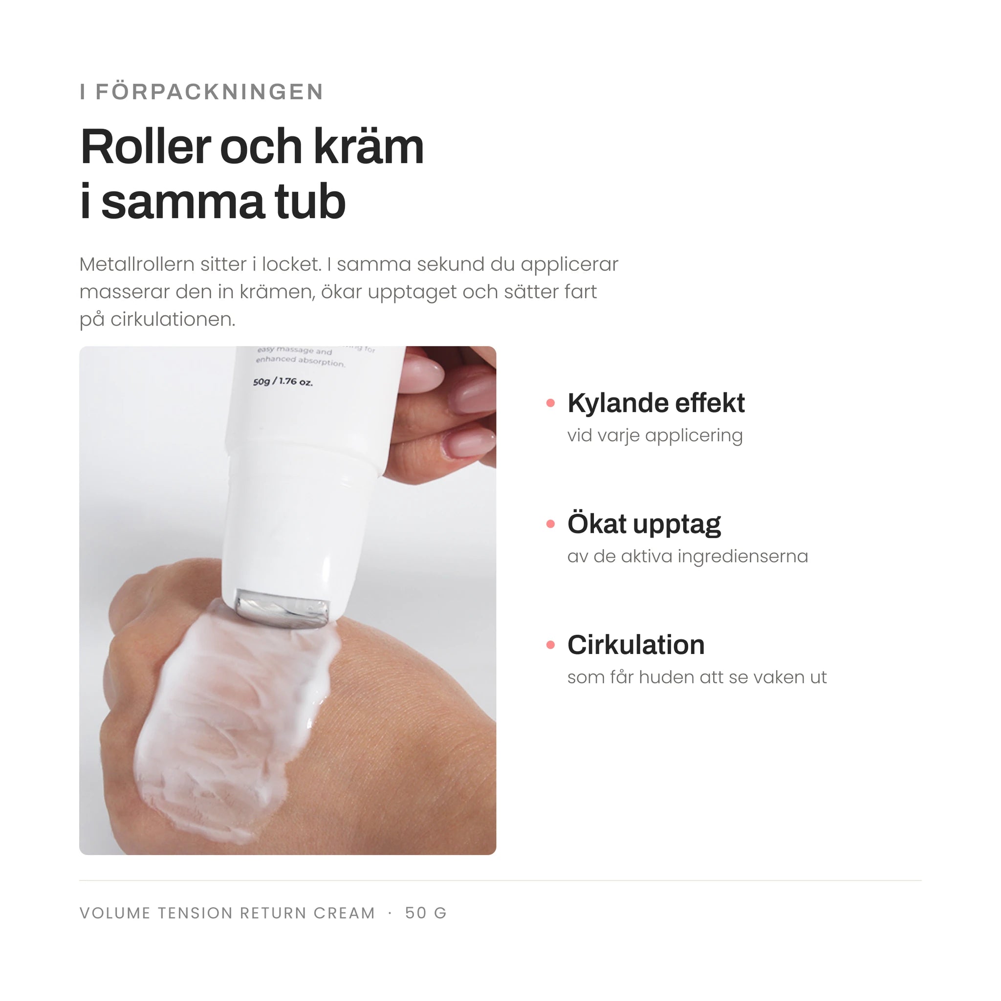 Image of Volume Tension Return Cream - inbyggd metallroller i locket som masserar in krämen, ökar upptaget och sätter fart på cirkulationen